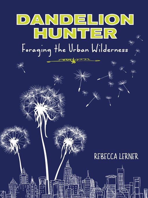 Title details for Dandelion Hunter by Rebecca Lerner - Available